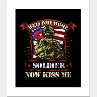 Welcome Home Soldier, Now Kiss Me! Military Posters and Art